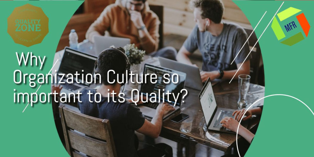 Why Organization Culture so important to its Quality